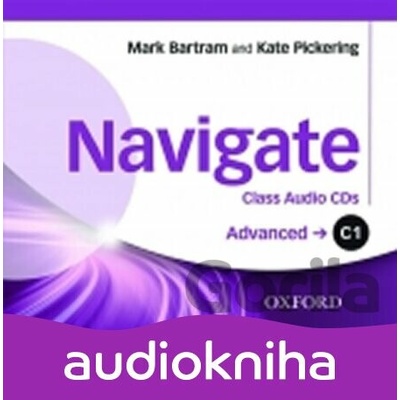 Navigate Advanced C1: Class Audio CDs /3/ - Paul Dummett