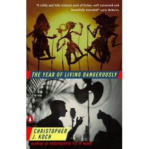 The Year of Living Dangerously | Christopher J. Koch (1995)