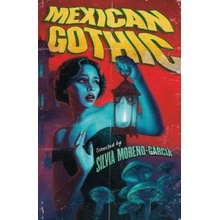 Mexican Gothic - Silvia Moreno-Garciová