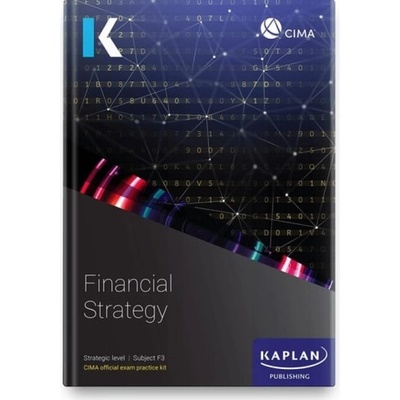 F3 FINANCIAL STRATEGY - EXAM PRACTICE KIT - KAPLAN