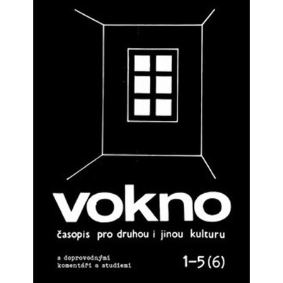 VOKNO 1-5 6 časopis pro druhou i jinou kulturu s doprovodnými komentáři a studiemi