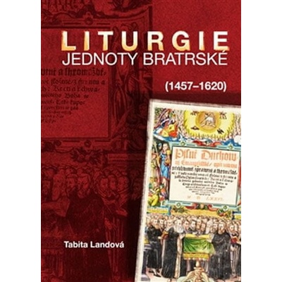 Liturgie Jednoty bratrské - 1457–1620 - Tabita Landová