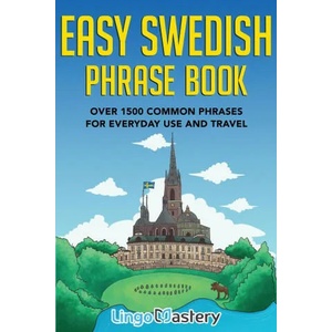 Easy Swedish Phrase Book | Lingo Mastery (ISBN: 9781951949402)