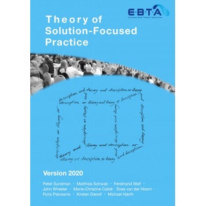 Theory of Solution-Focused Practice | Matthias Schwab, Ferdinand Wolf, John Wheeler, Marie-Christine Cabie, Svea van der Hoorn, Rytis Pakrosnis, Kirsten Dierolf, Michael Hjerth (ISBN: 9783751976749)