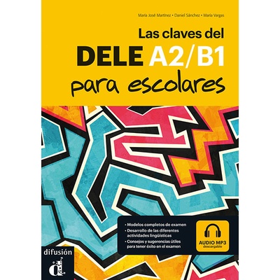 Las Claves del DELE A2/B1 para Escolares