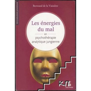 Les énergies du mal en psychothérapie analytique jungienne (ISBN: 9782716315609)