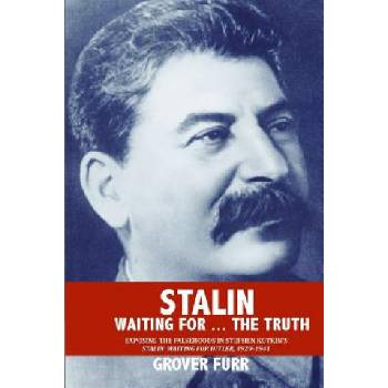 Stalin Waiting For . . . The Truth! | Grover Furr