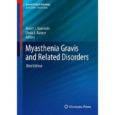 Myasthenia Gravis and Related Disorders | Henry J. Kaminski, Linda L. Kusner