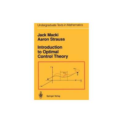 Introduction to Optimal Control Theory | Jack Macki