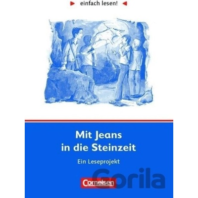 einfach lesen 1 Mit Jeans in die Steinzeit
