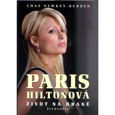 Paris Hiltonová Život na hraně - Chas Newkey-Burden