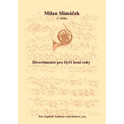 Slimáček Milan Divertimento pro čtyři lesní rohy