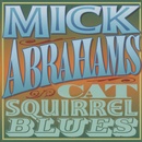 ABRAHAMS MICK: CAT SQUIRREL BLUES CD