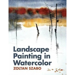 Landscape Painting in Watercolor | Zoltan Szabo (ISBN: 9781626549012)
