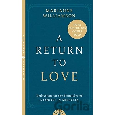 A Return to Love: Reflections on the PrinciplMarianne Williamson