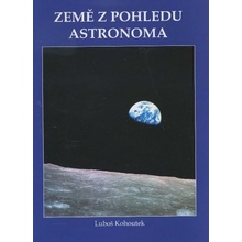 Země z pohledu astronoma - Luboš Kohoutek