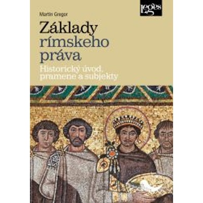 Základy rímskeho práva - Martin Gregor