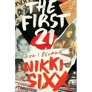 First 21 | NIKKI SIXX (2022)