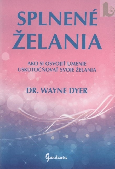 Splnené želania - Wayne Dyer