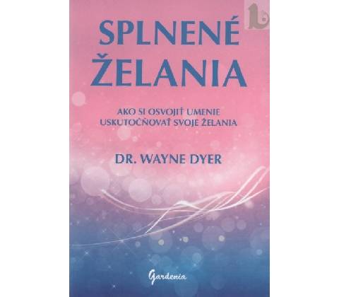 Splnené želania - Wayne Dyer