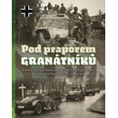 Pod praporem granátníků
