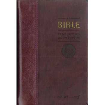 LA BIBLE, TRADUCTION OECUMENIQUE (COUVERTURE BORDEAUX) | collegium