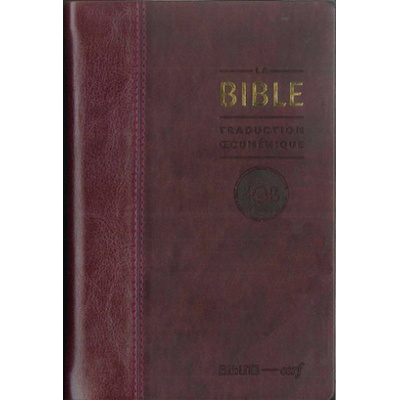 LA BIBLE, TRADUCTION OECUMENIQUE (COUVERTURE BORDEAUX) | collegium