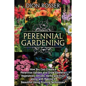 Perennial Gardening | Rosser Dion Rosser (2021)