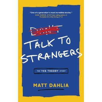 Talk to Strangers: The Yes Theory Story