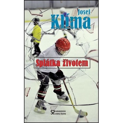Splátka životem Josef Klíma