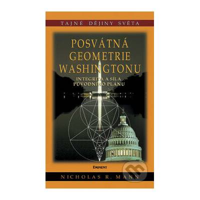 Posvátná geometrie Washingtonu (Integrita a síla původního plánu) – Hledejceny.cz