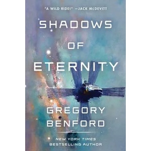 Shadows of Eternity | Gregory Benford (ISBN: 9781534443631)