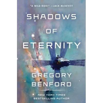 Shadows of Eternity | Gregory Benford