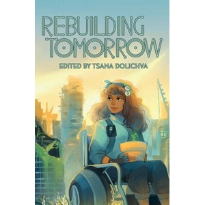 Rebuilding Tomorrow | Tsana Dolichva (ISBN: 9781922101679)