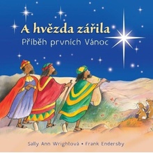 A hvězda zářila - Wrightová Sally Ann, Endersby Frank