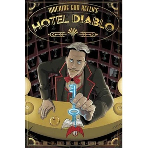 Machine Gun Kelly's Hotel Diablo | Eliot Rahal, Ryan Cady, Martin Morrazo (ISBN: 9781940878508)