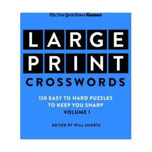 New York Times Games Large-Print Focus on Crosswords: 120 Large-Print Easy to Hard Puzzles to Keep You Sharp | Will Shortz (ISBN: 9781250324962)