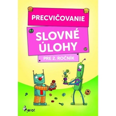 Precvičovanie Slovné úlohy pre 2. ročník