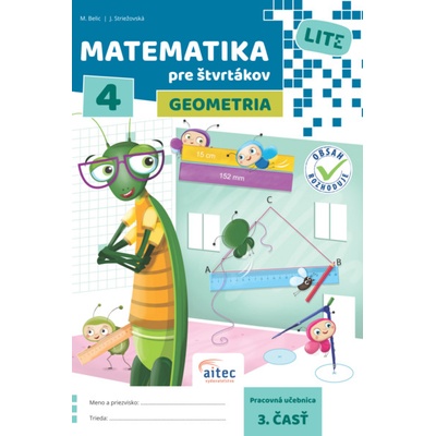 Matematika pre štvrtákov LITE Geometria - Belic Miroslav, Striežovská Janka