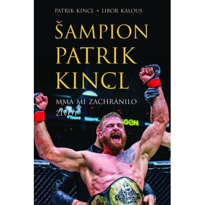 Šampion Patrik Kincl - MMA mi zachránilo život