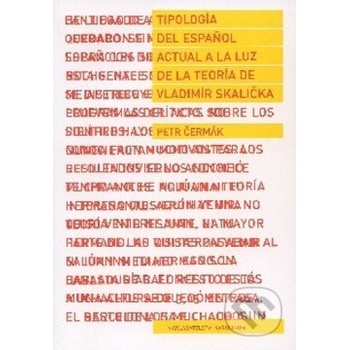 Tipología del espaňol actual a la luz de la teoría de Vladimír Skalička - Petr Čermák