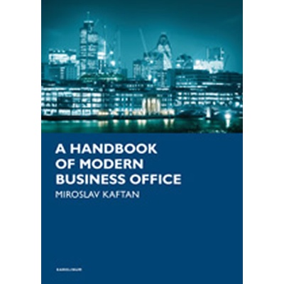 A Handbook of modern business office - Miroslav Kaftan