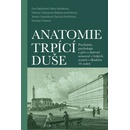 Anatomie trpící duše