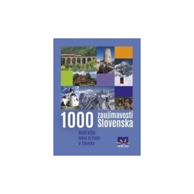 1000 zaujímavostí Slovenska