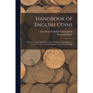 Handbook of English Coins | Llewellynn Frederick William Jewitt, Watson & Hazell (ISBN: 9781013571336)