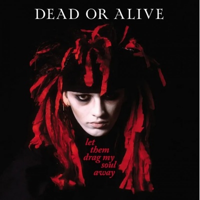 Dead Or Alive Let Them Drag My Soul Away Coloured LP