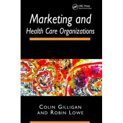 Marketing and Healthcare Organizations (Robin Lowe)(Brožovaná)