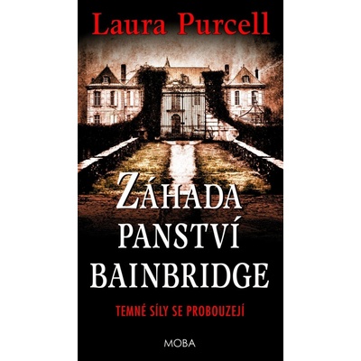 Záhada panství Bainbridge - Laura Purcell