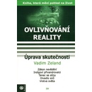 Knihy Ovlivňování reality IV - Vadim Zeland