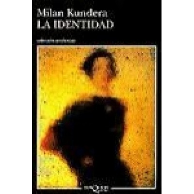 La Identidad - Kundera Milan